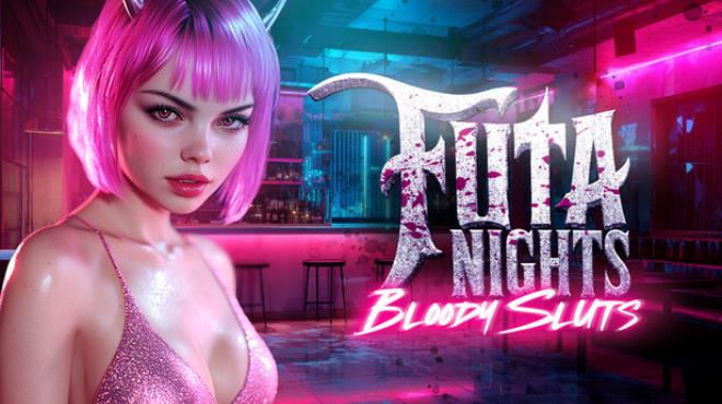 Futa Nights: Bloody Sluts 💋 Free Download