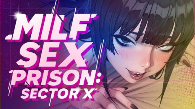 MILF Sex Prison: Sector X Free Download