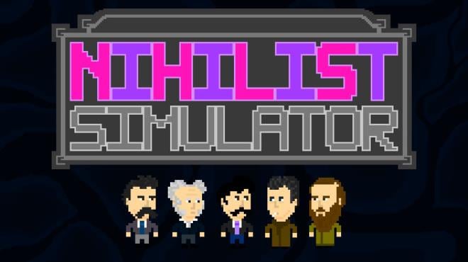 Nihilist Simulator Free Download Nihilist Simulator Free Download