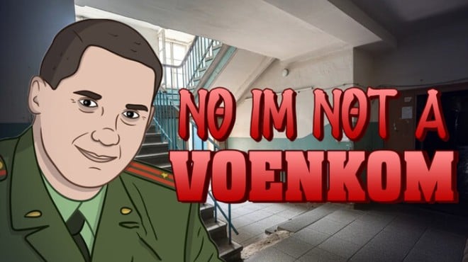No Im not a Voenkom Free Download