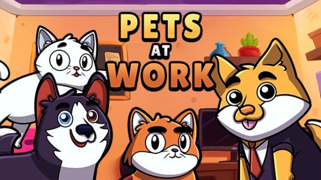 Pets at Work Free Download Pets at Work Free Download