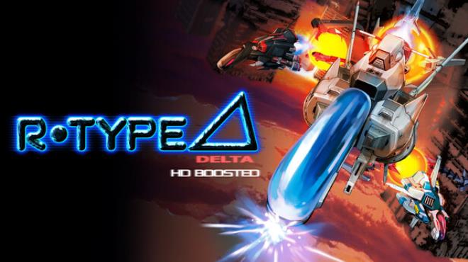 R-Type Delta: HD Boosted Free Download