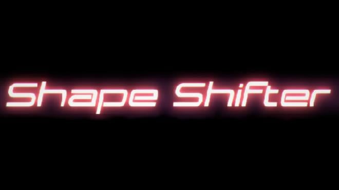 Shape Shifter Free Download