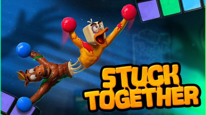 Stuck Together Free Download Stuck Together Free Download