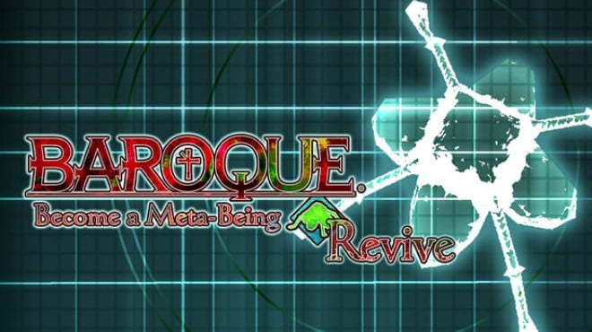 BAROQUE ~ Become a Meta-Being ~ Revive Free Download BAROQUE ~ Become a Meta-Being ~ Revive Free Download