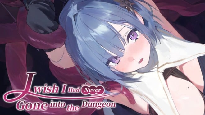I Wish I Had Never Gone into the Dungeon Free Download I Wish I Had Never Gone into the Dungeon Free Download