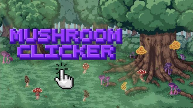 Mushroom Clicker Free Download Mushroom Clicker Free Download