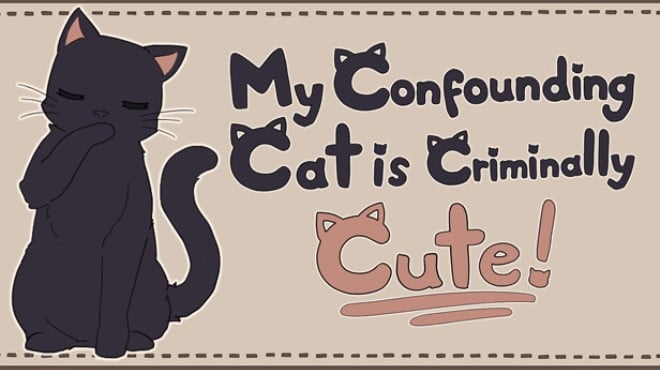 My Confounding Cat is Criminally Cute! Free Download