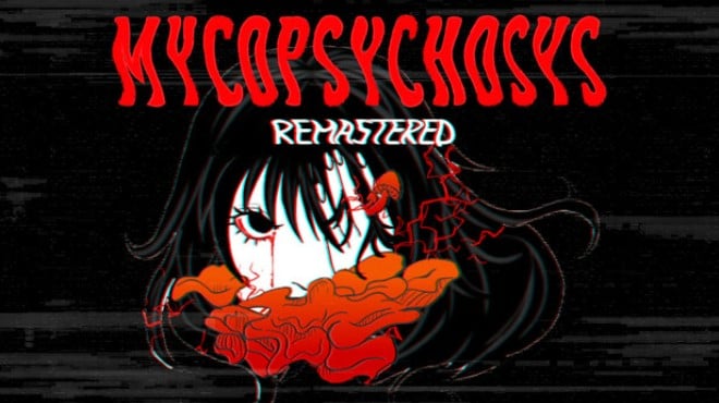 Mycopsychosys: Remastered Free Download