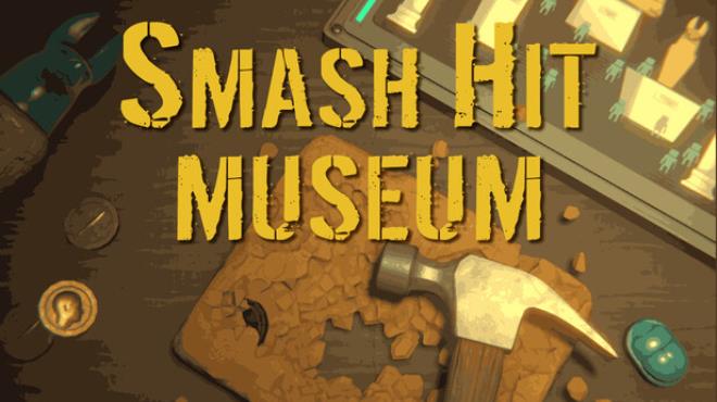 Smash Hit Museum Free Download Smash Hit Museum Free Download