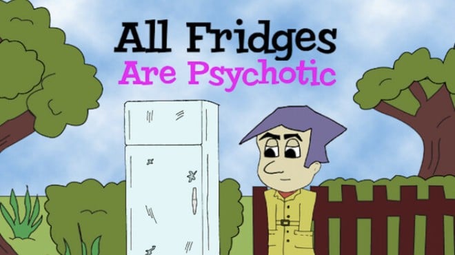 All Fridges Are Psychotic Free Download