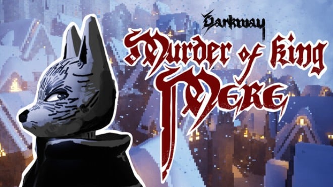 Darkway: Murder of King Mere Free Download Darkway: Murder of King Mere Free Download
