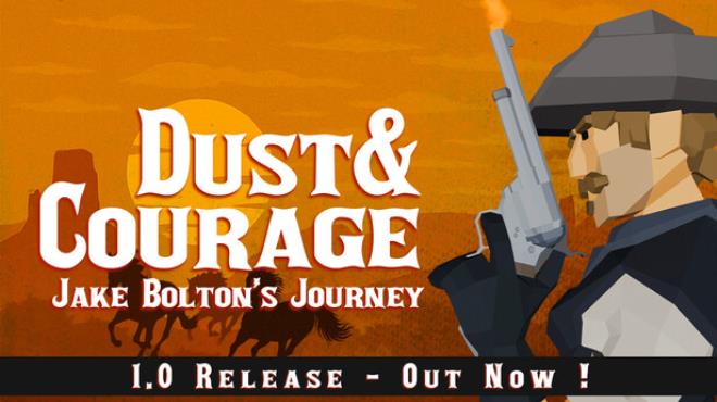 Dust And Courage Jake Boltons Journey Free Download Dust And Courage Jake Boltons Journey Free Download
