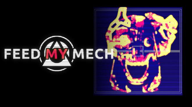 FEED MY MECH Free Download
