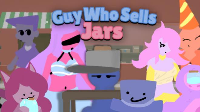 Guy Who Sells Jars Free Download