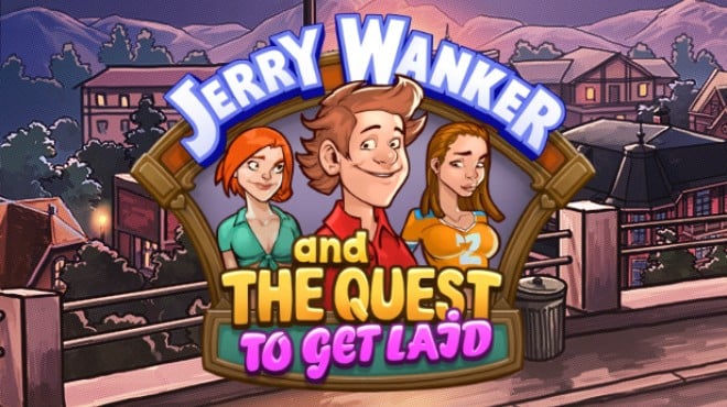 Jerry Wanker and the Quest to get Laid Free Download