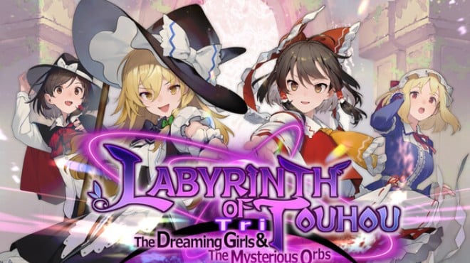 Labyrinth of Touhou Tri -The Dreaming Girls & The Mysterious Orbs- Free Download
