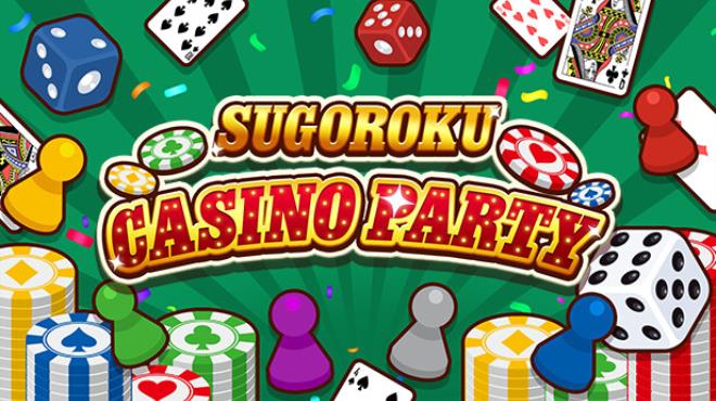 SUGOROKU CASINO PARTY Free Download