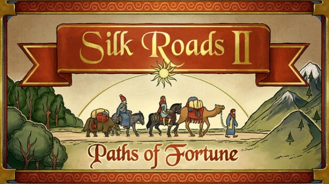 Silk Roads II: Paths of Fortune Free Download Silk Roads II: Paths of Fortune Free Download