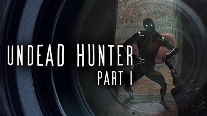Undead Hunter Part I Free Download