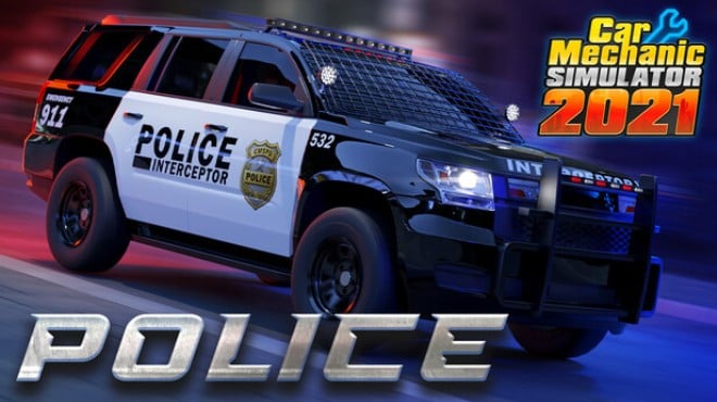 Car Mechanic Simulator 2021 Police Update v1 0 39 incl DLC Free Download