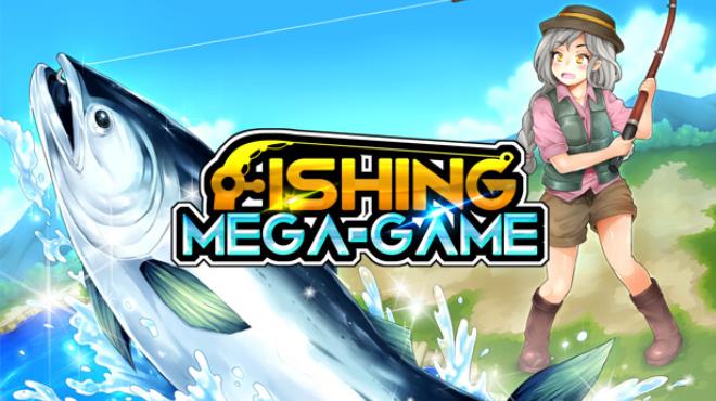 Fishing Mega-Game Free Download Fishing Mega-Game Free Download