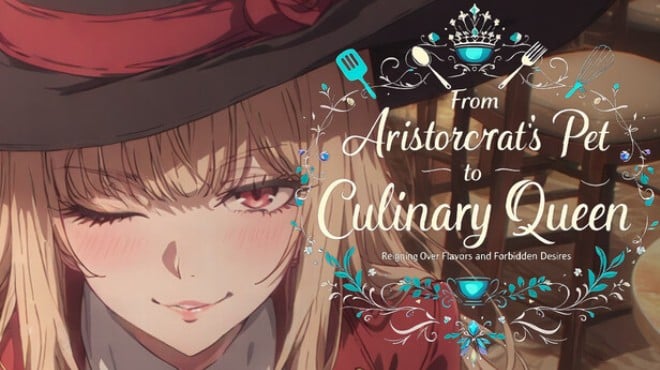 From Aristocrat's Pet to Culinary Queen: Reigning Over Flavors and Forbidden Desires Free Download