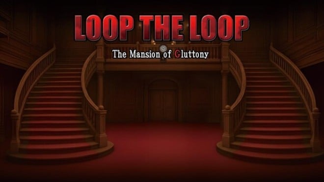 LOOP THE LOOP The Mansion of Gluttony Free Download