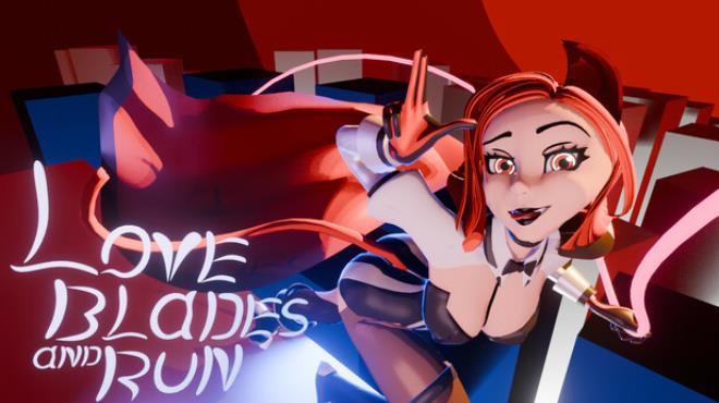 Love Blades and Run Free Download Love Blades and Run Free Download