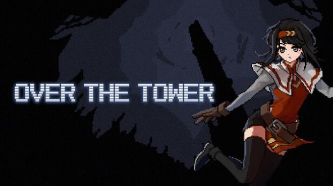 OVER THE TOWER Free Download OVER THE TOWER Free Download