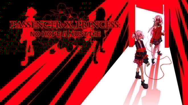 PASSENGER x PRINCESS: NO HOPE // MUST DIE Free Download PASSENGER x PRINCESS: NO HOPE // MUST DIE Free Download