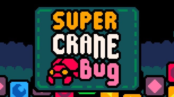 Super Crane Bug Free Download