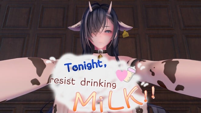 Tonight resist drinking milk!! Free Download