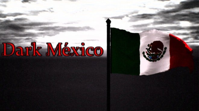 Dark México Free Download
