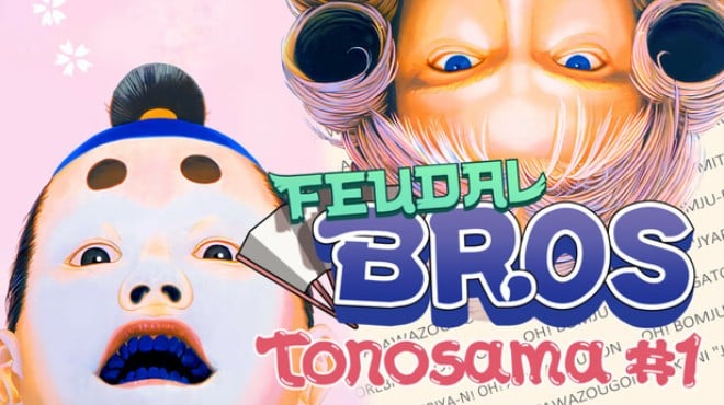 Feudal Bros - Tonosama #1 Free Download