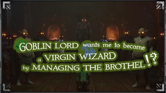 Goblin Lord wants me to become a Virgin Wizard by Managing The Brothel!? Free Download