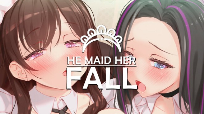 He Maid Her Fall Free Download He Maid Her Fall Free Download