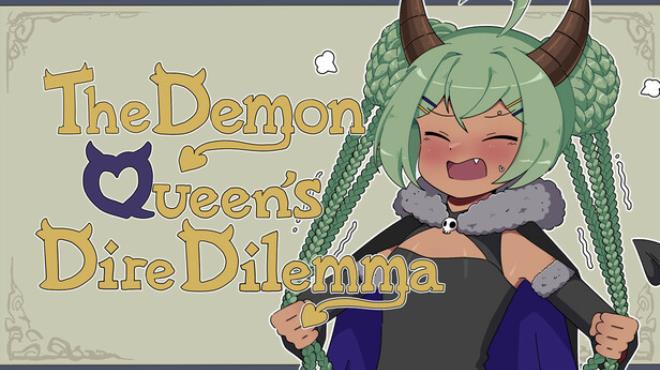 The Demon Queen's Dire Dilemma Free Download