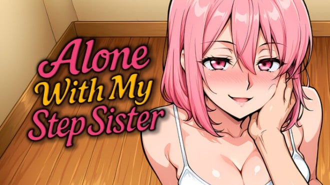 Alone With my StepSister Free Download
