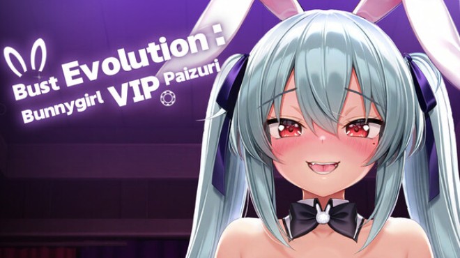 Bust Evolution: Bunnygirl VIP Paizuri！ Free Download