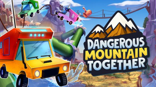 Dangerous Mountain Together Free Download