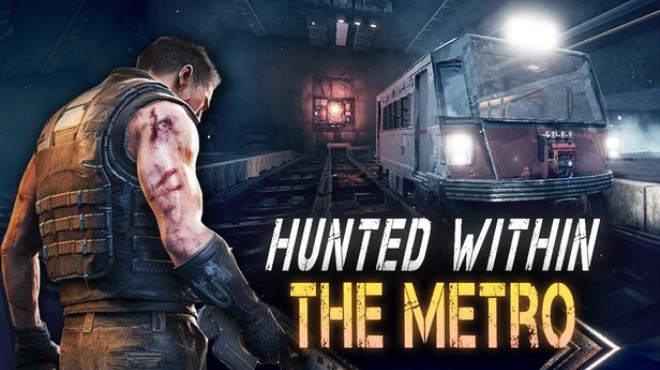 Hunted Within: The Metro Free Download