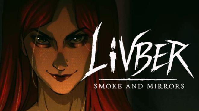 Livber: Smoke and Mirrors Free Download