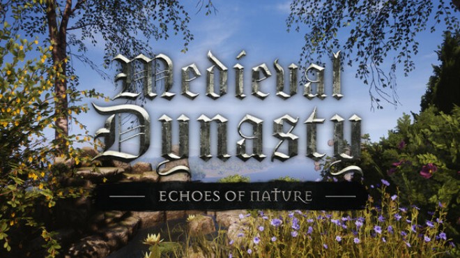 Medieval Dynasty Echoes of Nature Update v2 5 2 0 Free Download Medieval Dynasty Echoes of Nature Update v2 5 2 0 Free Download