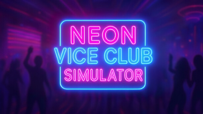 Neon Vice Club Simulator Free Download Neon Vice Club Simulator Free Download