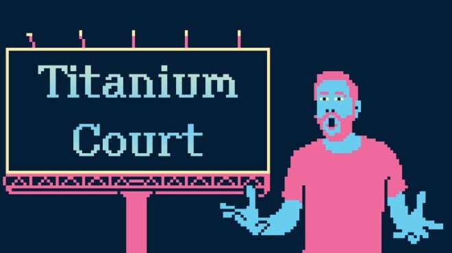 Titanium Court Free Download