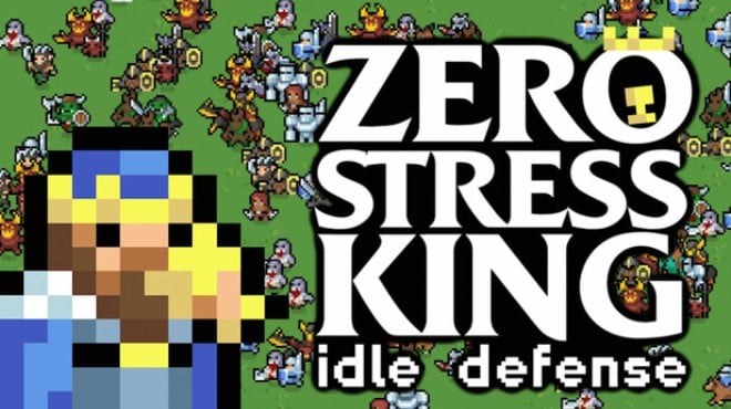 Zero Stress King: Idle Defense Free Download