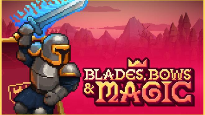 Blades, Bows and Magic Free Download