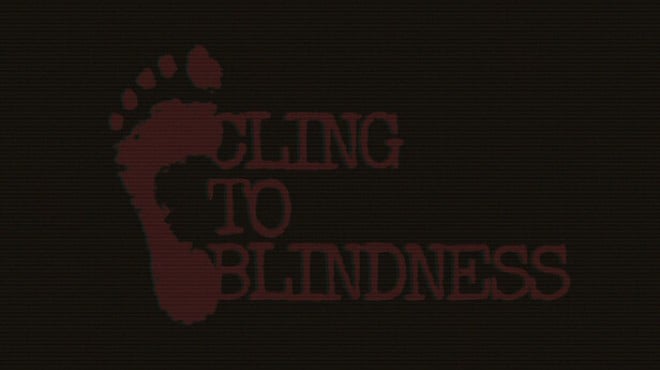 Cling to Blindness Free Download