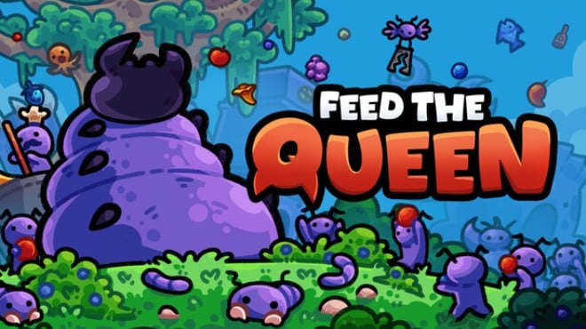 FEED THE QUEEN Free Download